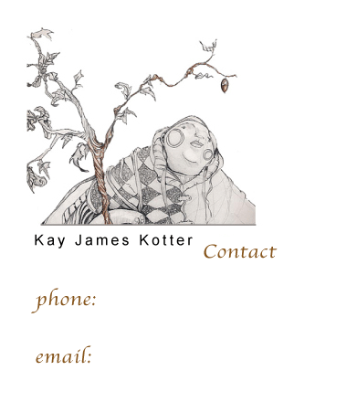 Kay James Kotter. Phone: 801-885-7278. Email: kay@kaykotter.com